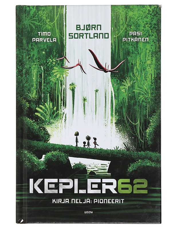 Kepler62. Kirja neljä, Pioneerit - Parvela, Timo - Lastenkirjat - 10105408484 - 0