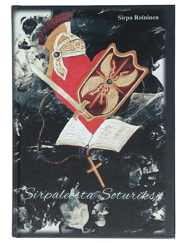 Sirpaleesta soturiksi - Sirpa Roininen - Elämäkerrat ja muistelmat - 10105408506 - 0