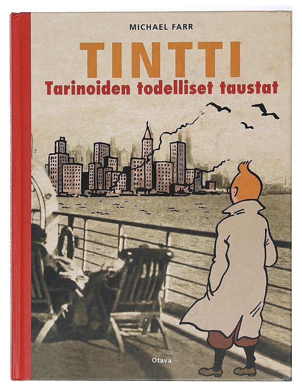 Tintti : tarinoiden todelliset taustat - Farr, Michael - Historiakirjat - 10105408522 - 0