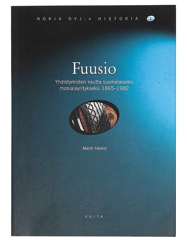 Nokia Oyj:n historia 1-3 - Häikiö Martti - Elämäkerrat ja muistelmat - 10105408538 - 1