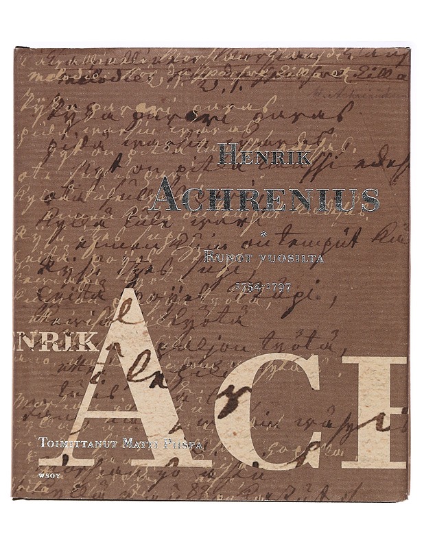 Runot vuosilta 1754-1797 - Achrenius, Henrik - Runot ja näytelmät - 10105408573 - 0
