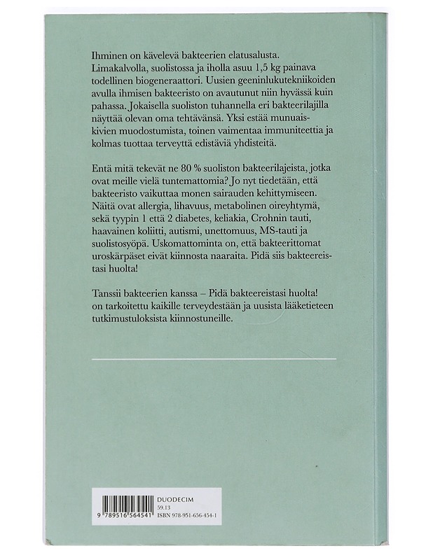 Tanssii bakteerien kanssa : pidä bakteereistasi huolta! - Pentti Huovinen - Tietokirjat ja oppaat - 10105408593 - 1