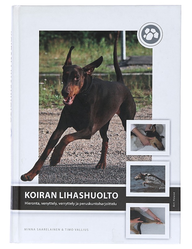 Koiran lihashuolto : hieronta, venyttely, verryttely ja peruskuntoharjoittelu - Saarelainen, Minna - Tietokirjat ja oppaat - 10105408613 - 0