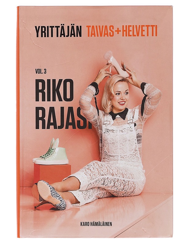 Taivas+helvetti. Vol. 3, Riko rajasi - Hämäläinen, Karo - Elämäkerrat ja muistelmat - 10105408624 - 0