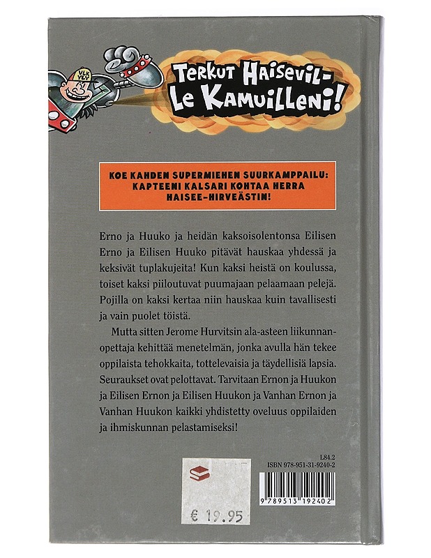 Kapteeni Kalsari ja herra Haisee-Hirveästin huima tarina - Pilkey, Dav - Lastenkirjat - 10105408663 - 1