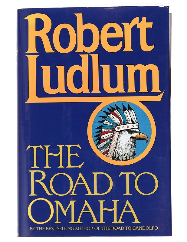 The Road to Omaha - Robert Ludlum - Romaanit ja novellit - 10105408691 - 0