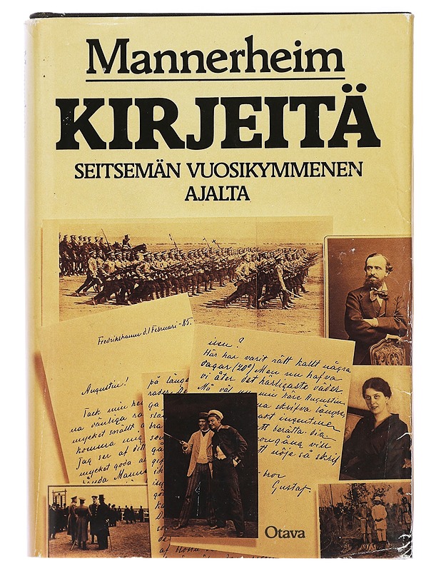 Kirjeitä seitsemän vuosikymmenen ajalta - Mannerheim, Carl Gustaf Emil - Elämäkerrat ja muistelmat - 10105408719 - 0