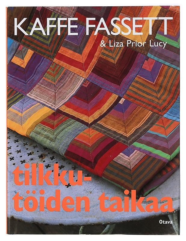 Tilkkutöiden taikaa : yli 20 uutta tilkkutyömallia - Fassett, Kaffe - Tietokirjat ja oppaat - 10105408726 - 0