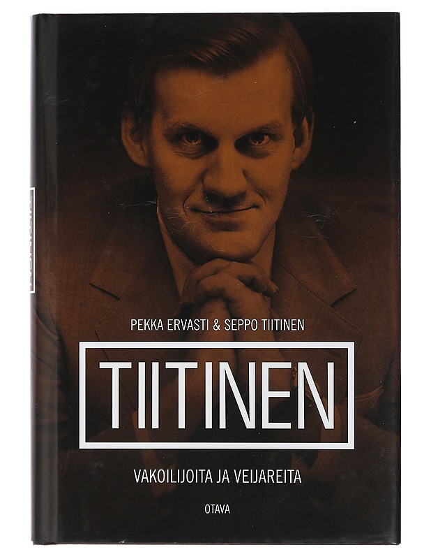 Tiitinen : vakoilijoita ja veijareita - Tiitinen, Seppo - Elämäkerrat ja muistelmat - 10105408790 - 0