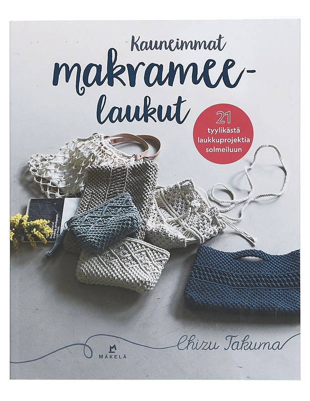 Kauneimmat makrameelaukut - Takuma, Chizu - Tietokirjat ja oppaat - 10105408829 - 0