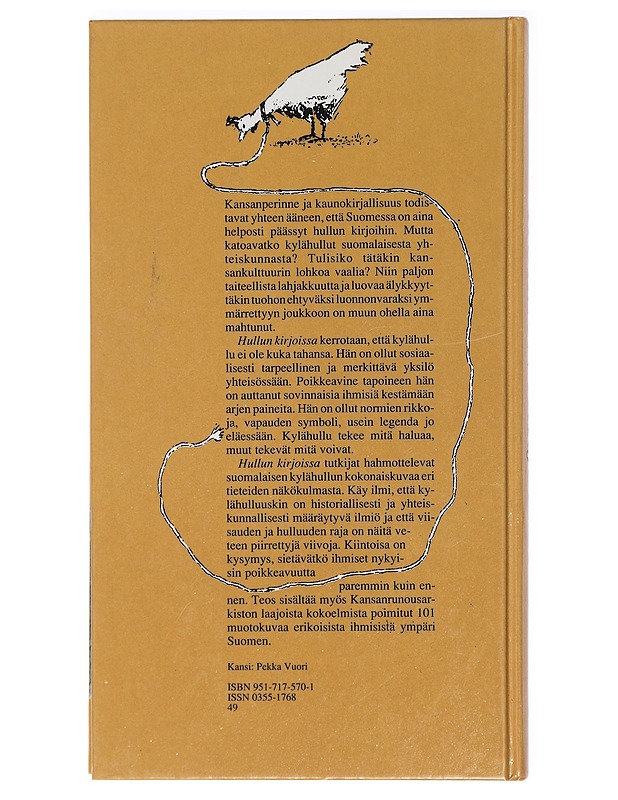 Hullun kirjoissa : näkökulmia suomalaiseen kylähulluuteen - Piela, Ulla - Elämäkerrat ja muistelmat - 10105408880 - 1