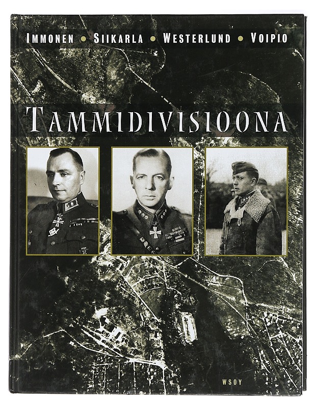 Tammidivisioona : kertomus jalkaväen ja tykistön yhteistyöstä jatkosodassa - Immonen, Björn - Historiakirjat - 10105408905 - 0
