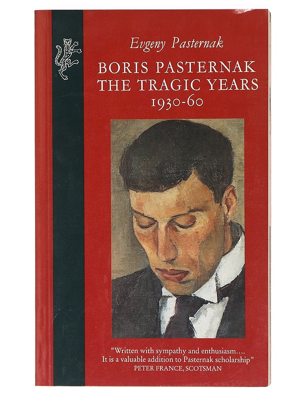 Boris Pasternak: The Tragic Years 1930-60 - Evgeni? Borisovich Pasternak - Elämäkerrat ja muistelmat - 10105408918 - 0