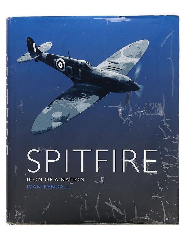 Spitfire: Icon Of A Nation - Rendall, Ivan - Historiakirjat - 10105408933 - 0