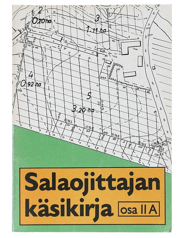 Salaojittajan käsikirja. Osa 2A, Salaojituksen suunnittelu - Saavalainen, Juhani - Tietokirjat ja oppaat - 10105408984 - 0