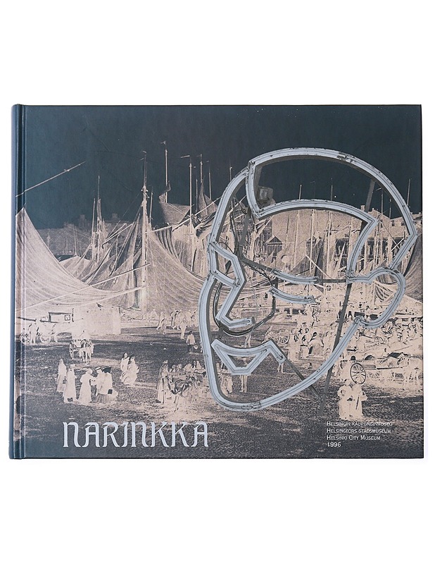Narinkka 1996 : miljoona museoitua muistoa - Kallio, Päivikki - Historiakirjat - 10105409002 - 0