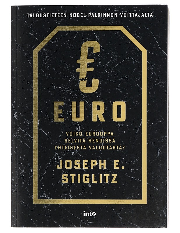 Euro : voiko Eurooppa selviytyä hengissä yhteisestä valuutasta? - Stiglitz, Joseph E. - Historiakirjat - 10105409031 - 0