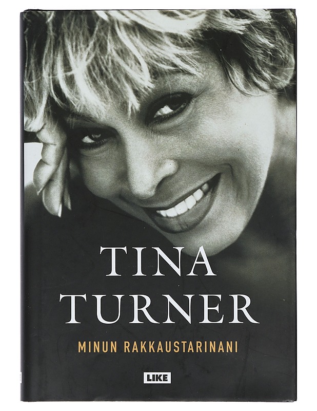 Minun rakkaustarinani - Turner, Tina - Musiikki- ja elokuvakirjat - 10105409034 - 0