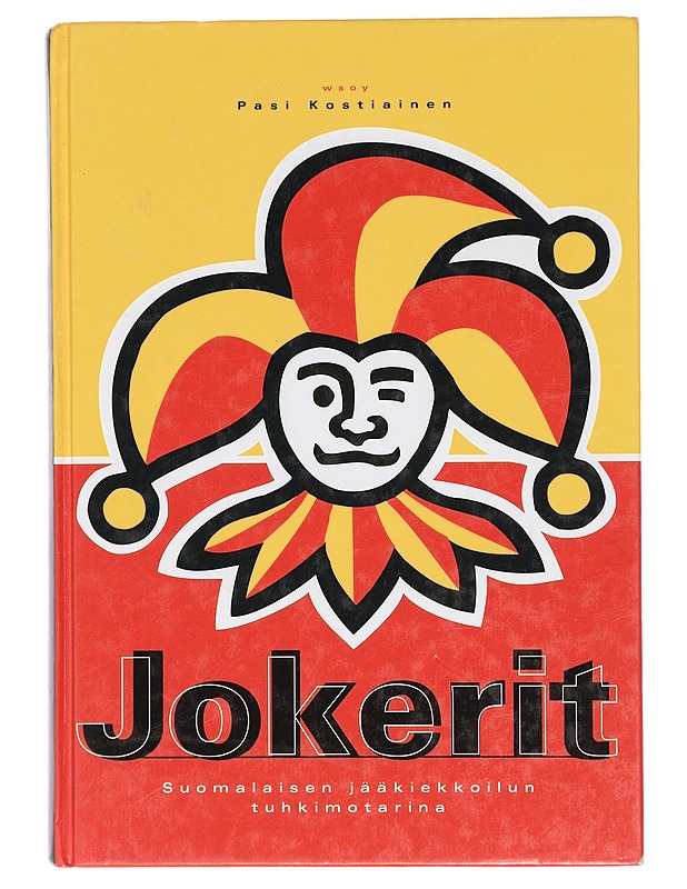 Jokerit : suomalaisen jääkiekkoilun tuhkimotarina - Pasi Kostiainen - Historiakirjat - 10105409035 - 0