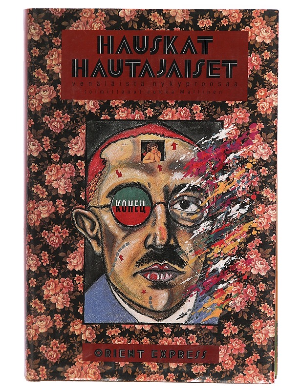 Hauskat hautajaiset : venäläistä nykyproosaa - Mallinen, Jukka - Romaanit ja novellit - 10105409039 - 0