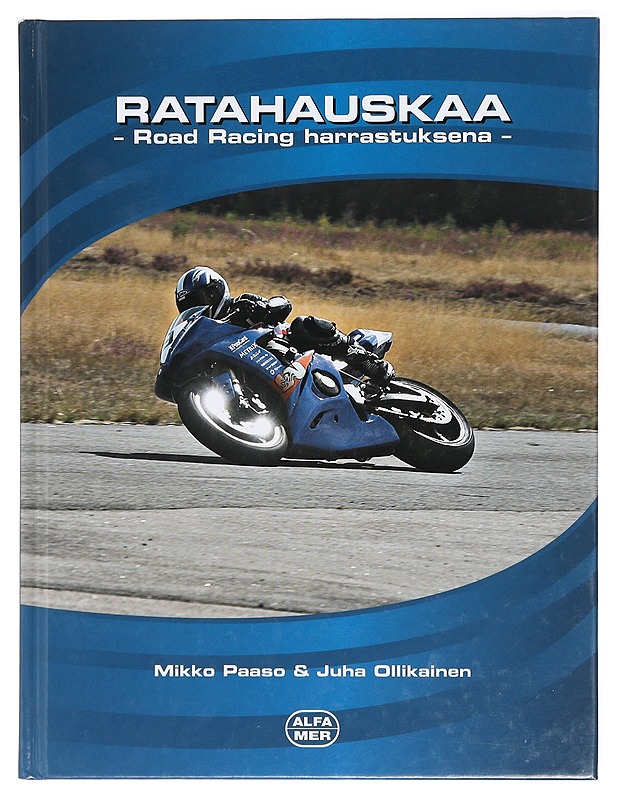 Ratahauskaa : road racing harrastuksena - Paaso, Mikko - Tietokirjat ja oppaat - 10105409054 - 0