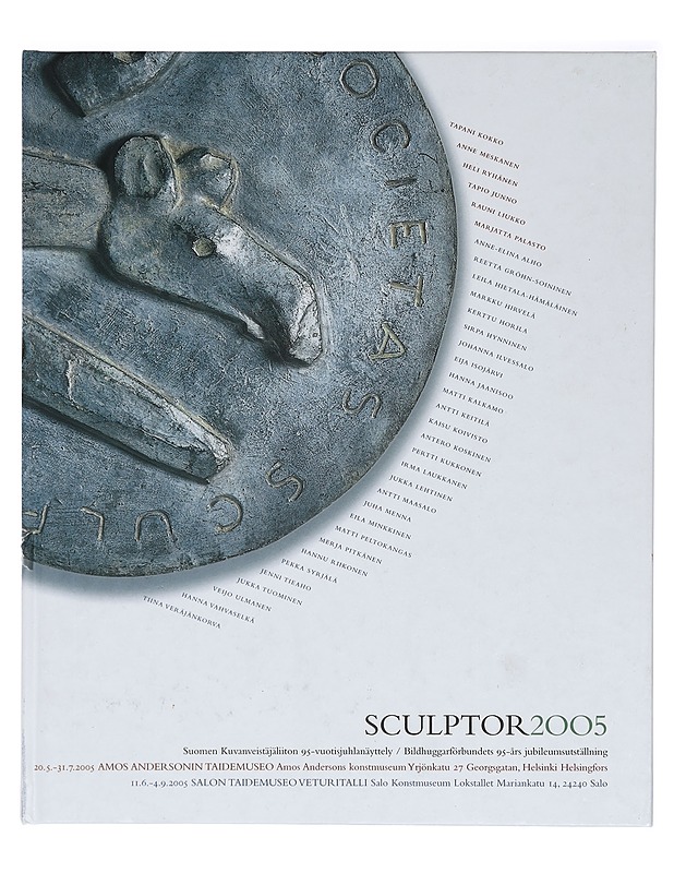 Sculptor 2005 : Suomen kuvanveistäjäliiton 95-vuotisnäyttely - Suomen kuvanveistäjäliitto - Taide- ja kulttuurikirjat - 10105409062 - 0