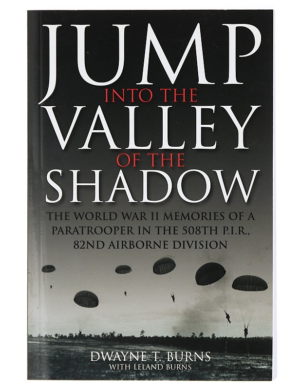 Jump into the Valley of the Shadows - Burns, Dwayne T. - Historiakirjat - 10105409069 - 0