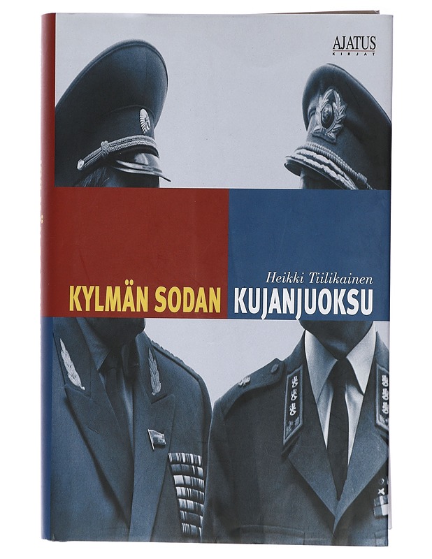 Kylmän sodan kujanjuoksu - Heikki Tiilikainen - Historiakirjat - 10105409075 - 0