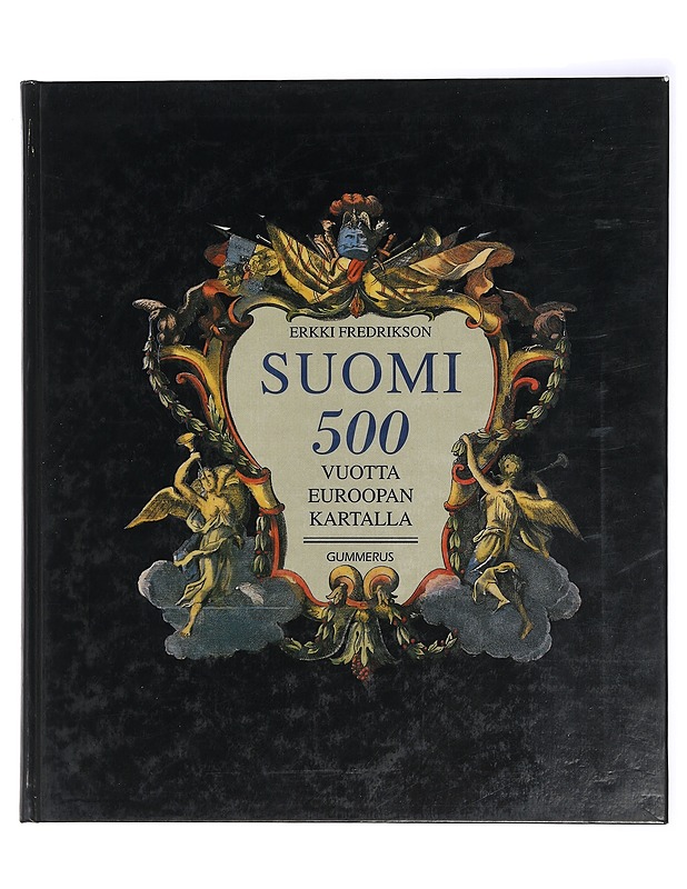 Suomi 500 vuotta Euroopan kartalla - Fredrikson, Erkki - Tietokirjat ja oppaat - 10105409087 - 0