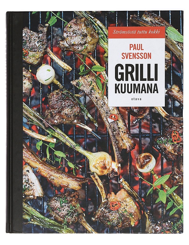 Grilli kuumana - Svensson, Paul - Ruokakirjat - 10105409095 - 0