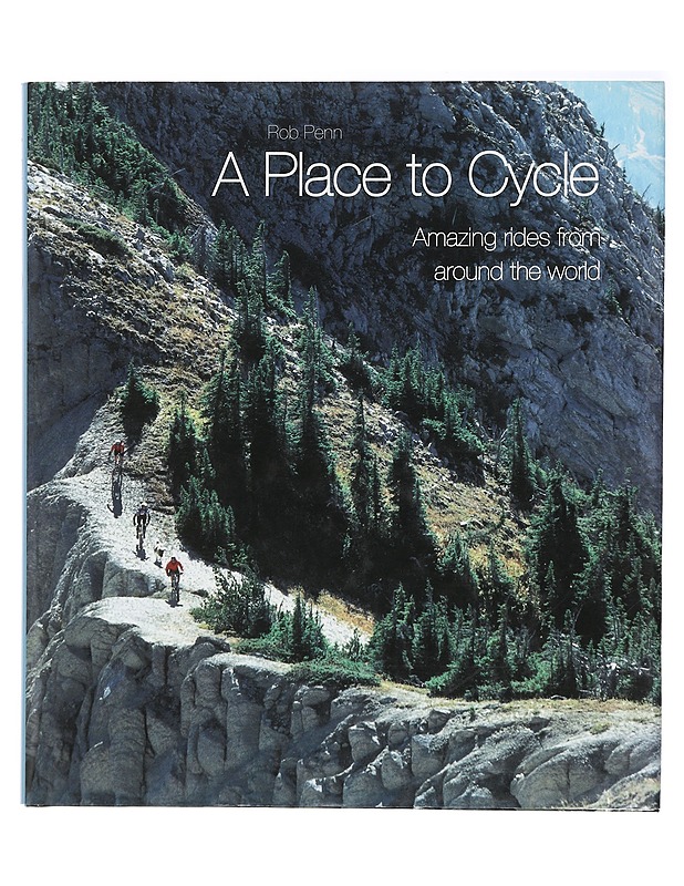 A Place to Cycle - Penn, Rob - Tietokirjat ja oppaat - 10105409114 - 0