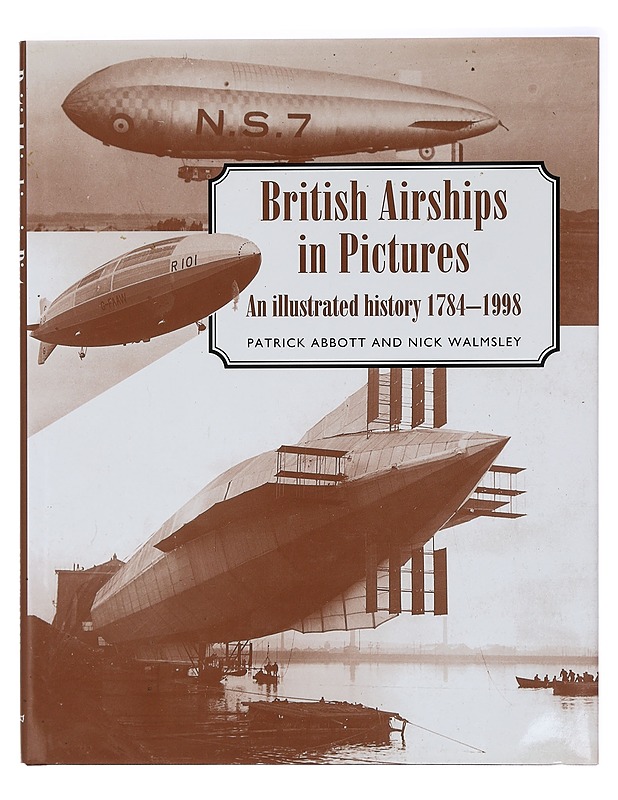 British Airships in Pictures - Abbott, Patrick - Historiakirjat - 10105409124 - 0