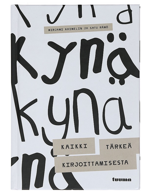 Kynä : kaikki tärkeä kirjoittamisesta - Haimelin, Mirjami - Kirja lahjaksi - 10105409136 - 0