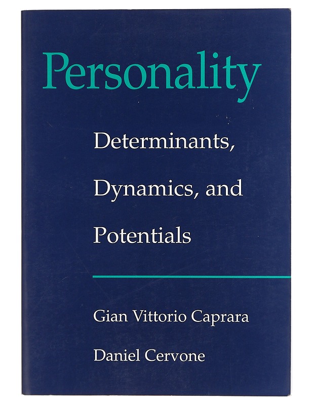 Personality : Determinants, Dynamics, and Potentials - Caprara, Gian Vittorio - Tietokirjat ja oppaat - 10105409138 - 0