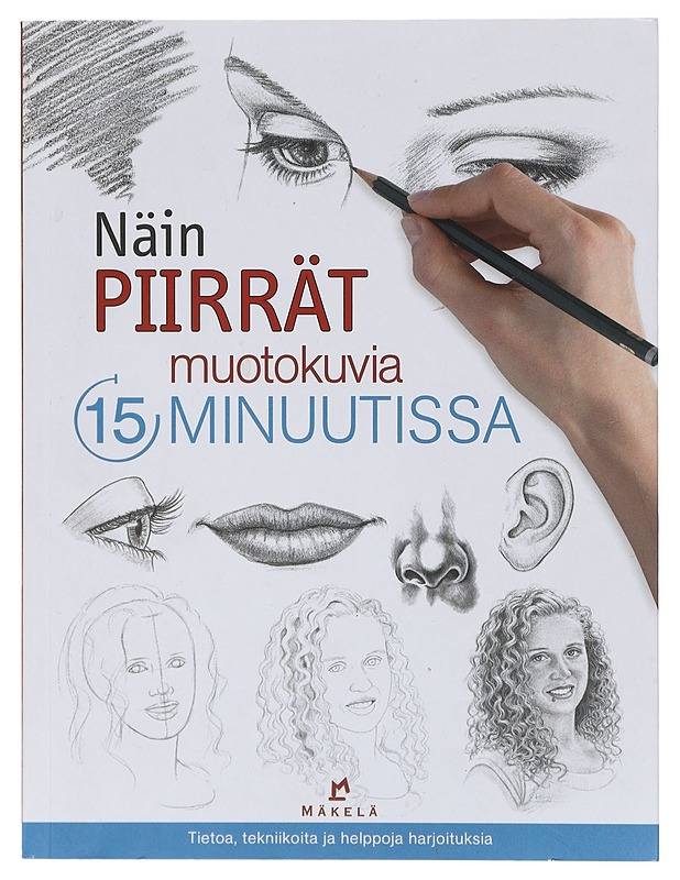 Näin piirrät muotokuvia 15 minuutissa - Hurme-Keränen, Auli - Harrastekirjat - 10105409145 - 0