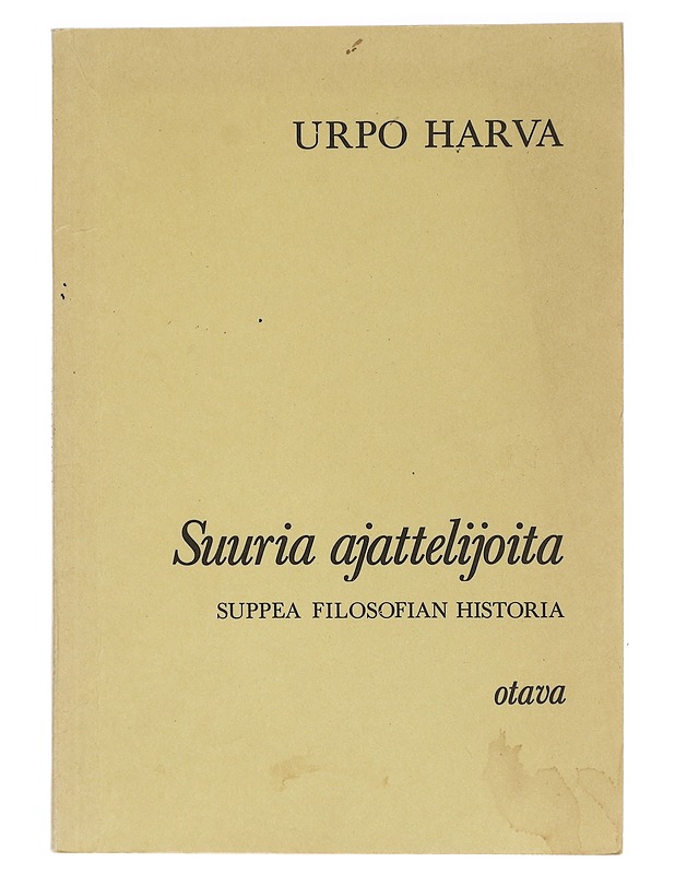 Suuria ajattelijoita : suppea filosofian historia - Urpo Harva - Historiakirjat - 10105409153 - 0