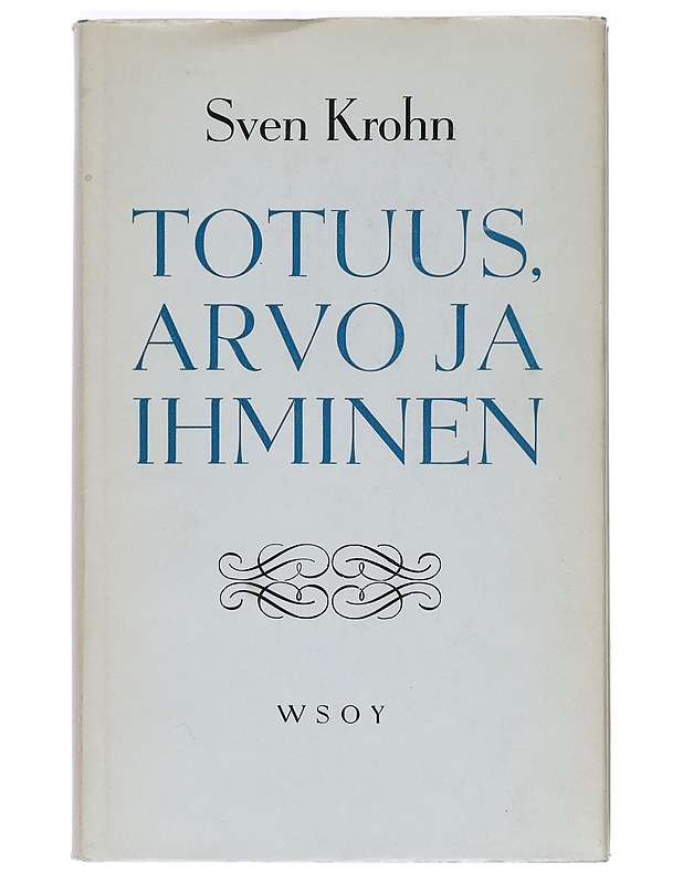 Totuus, arvo ja ihminen - Sven Krohn - Tietokirjat ja oppaat - 10105409170 - 0