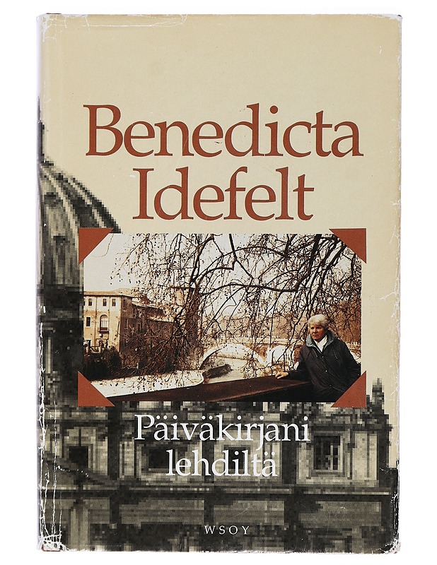 Päiväkirjani lehdiltä - Benedicta Idefelt - Elämäkerrat ja muistelmat - 10105409175 - 0