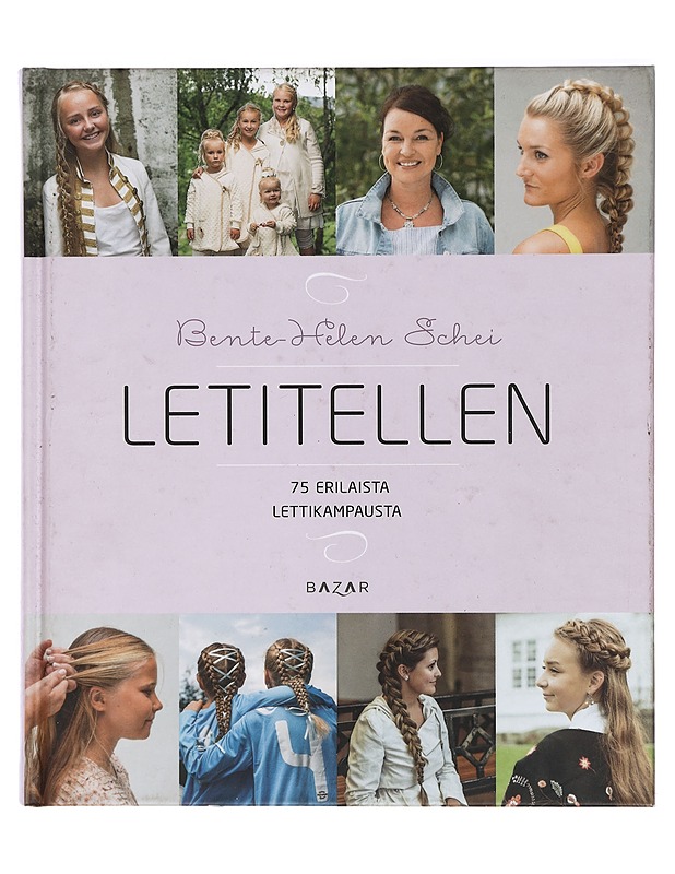 Letitellen : 75 erilaista lettikampausta - Schei, Bente-Helen - Tietokirjat ja oppaat - 10105409179 - 0