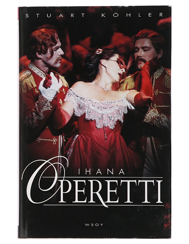 Ihana operetti - Stuart Köhler - Elämäkerrat ja muistelmat - 10105409212 - 0