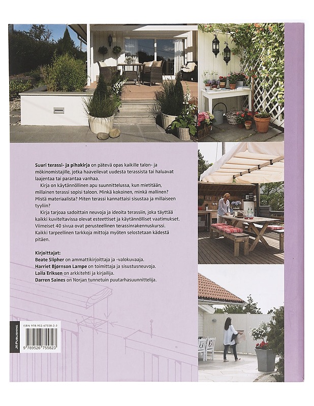 Suuri terassi- ja pihakirja : viihtyisän pihan suunnittelu ja toteuttaminen - Slipher, Beate - Tietokirjat ja oppaat - 10105409252 - 1
