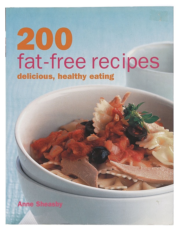 200 fat-free recipes - Sheasby, Anne - Ruokakirjat - 10105409266 - 0