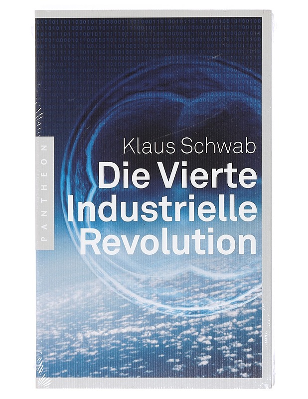Die Vierte Industrielle Revolution - Schwab, Klaus - Tietokirjat - 10105409299 - 0