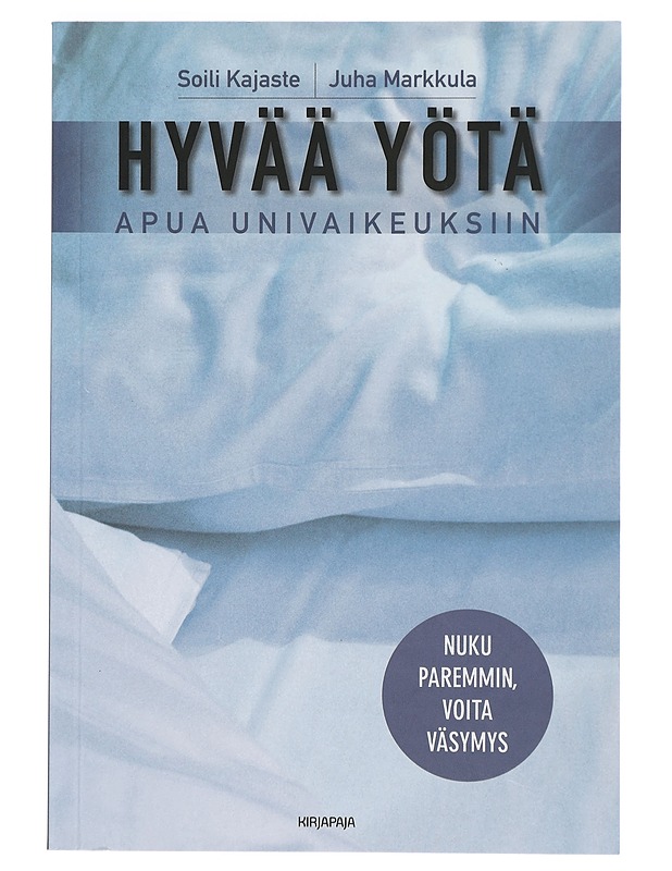 Hyvää yötä : apua univaikeuksiin - Kajaste, Soili - Tietokirjat ja oppaat - 10105409318 - 0