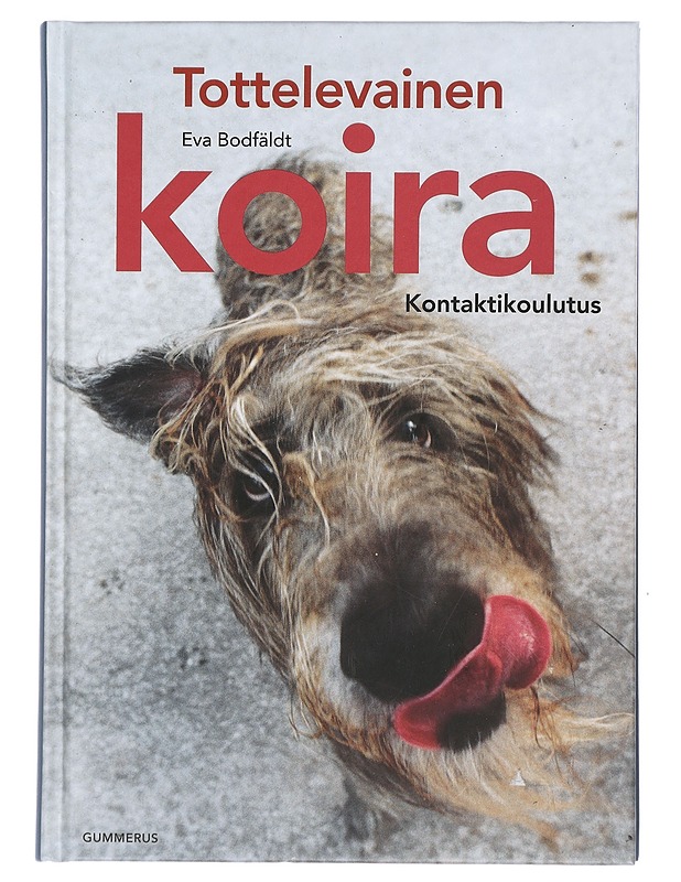 Tottelevainen koira : kontaktikoulutus - Bodfäldt, Eva - Lemmikki- ja luontokirjat - 10105409324 - 0