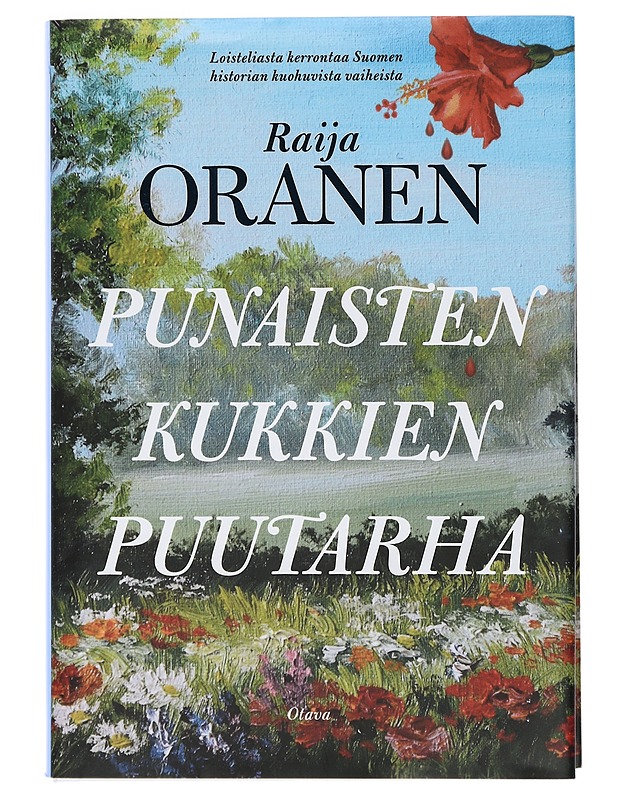 Punaisten kukkien puutarha - Raija Oranen - Romaanit ja novellit - 10105409336 - 0