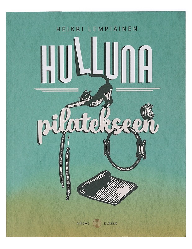 Hulluna pilatekseen - Lempiäinen, Heikki - Elämäkerrat ja muistelmat - 10105409382 - 0