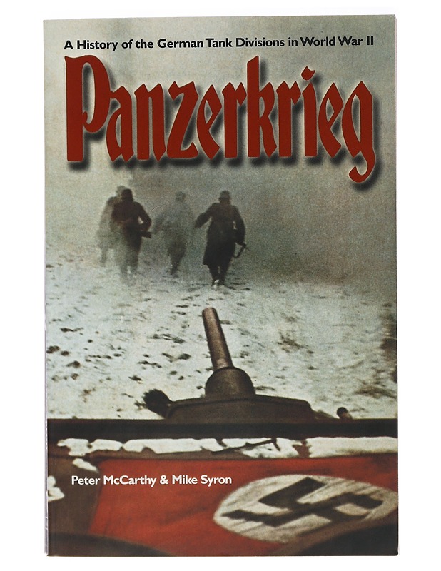 Panzerkrieg: A History of the German Tank Division in World War II - McCarthy, Peter ja Syron, Mike - Historiakirjat - 10105409449 - 0