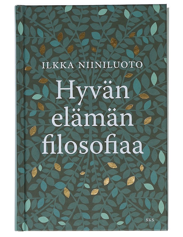 Hyvän elämän filosofiaa - Ilkka Niiniluoto - Tietokirjat ja oppaat - 10105409457 - 0