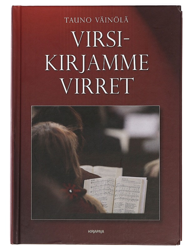 Virsikirjamme virret - Tauno Väinölä - Elämäkerrat ja muistelmat - 10105409456 - 0